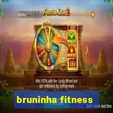 bruninha fitness